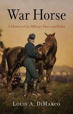 Book cover for War Horse: A History of the Military Horse and Rider