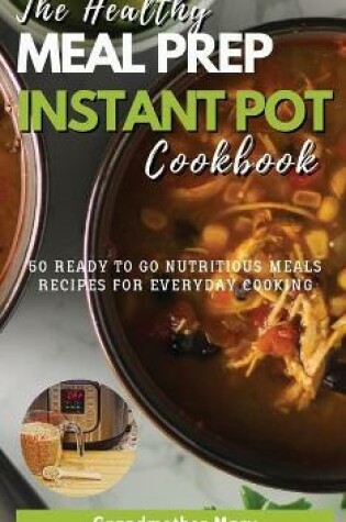 Cover of The Healthy Meal Prep Instant Pot Cookbook