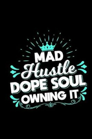 Cover of Mad Hustle Dope Soul Owning It