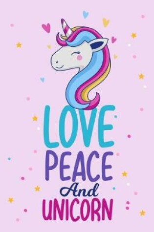 Cover of Love Peace And Unicorn