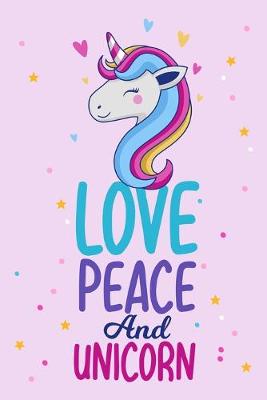 Book cover for Love Peace And Unicorn