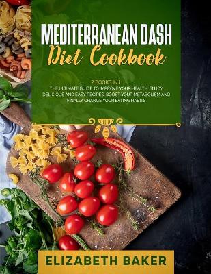 Book cover for Mediterranean Dash Diet Cookbook