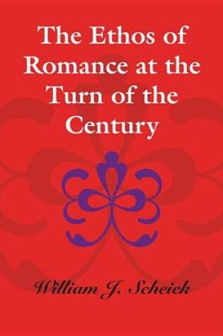 Cover of The Ethos of Romance at the Turn of the Century