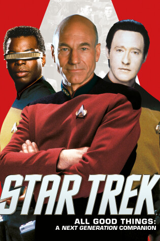 Cover of Star Trek: All Good Things. A Next Generation Companion