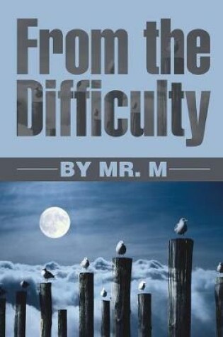 Cover of From the Difficulty