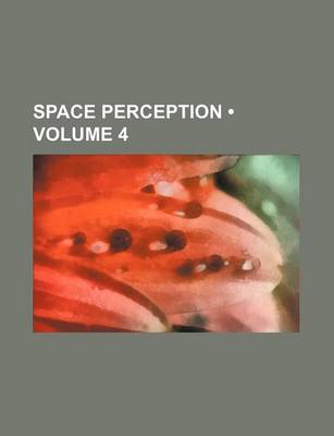 Book cover for Space Perception (Volume 4)