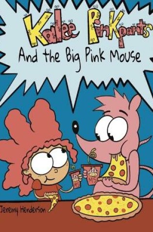 Cover of Kalee Pinkpants and the Big Pink Mouse