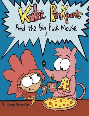 Book cover for Kalee Pinkpants and the Big Pink Mouse