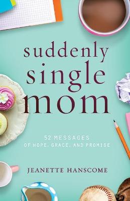 Book cover for SUDDENLY SINGLE MOM