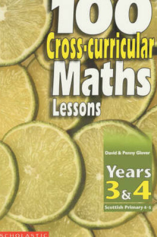 Cover of 100 Cross-curricular Maths Lessons for Years 3-4