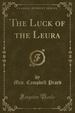 Cover of The Luck of the Leura (Classic Reprint)
