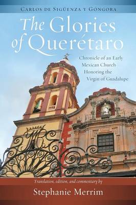 Book cover for The Glories of Queretaro