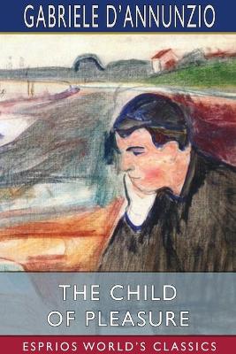 Book cover for The Child of Pleasure (Esprios Classics)