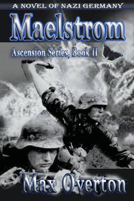 Book cover for Maelstrom, A Novel of Nazi Germany