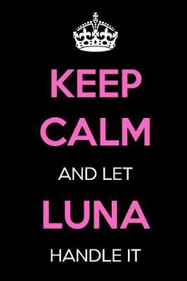 Book cover for Keep Calm and Let Luna Handle It