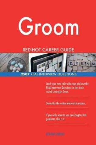 Cover of Groom RED-HOT Career Guide; 2507 REAL Interview Questions