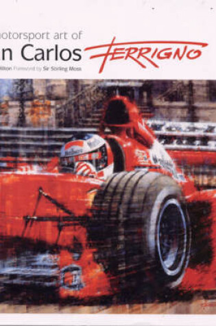 Cover of The Motorsport Art of Juan Carlos Ferrigno