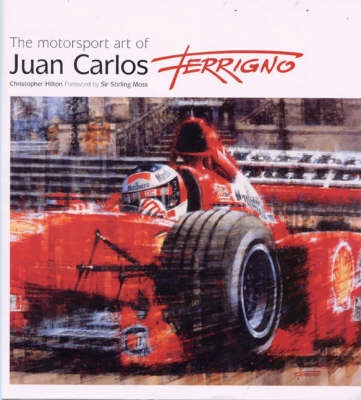 Book cover for The Motorsport Art of Juan Carlos Ferrigno