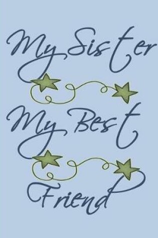 Cover of My Sister My Best Friend