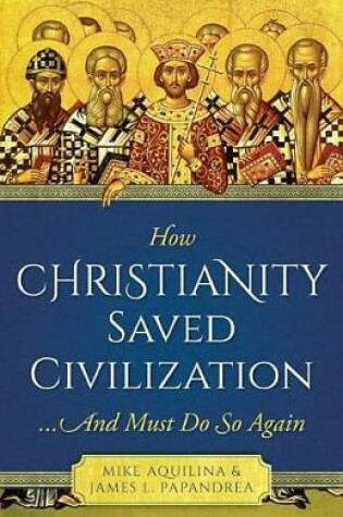 Cover of How Christianity Saved Civilization