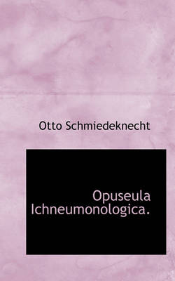 Book cover for Opuseula Ichneumonologica.