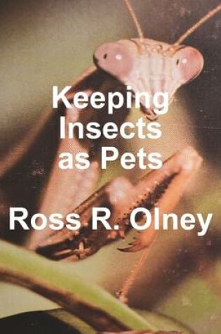 Cover of Keeping Insects as Pets