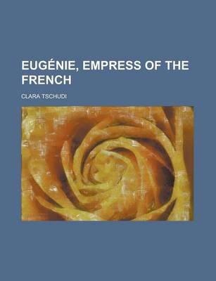 Book cover for Eugenie, Empress of the French