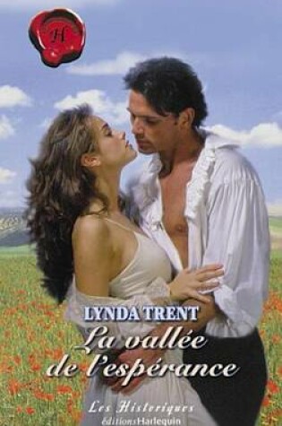 Cover of La Vallee de L'Esperance (Harlequin Les Historiques)