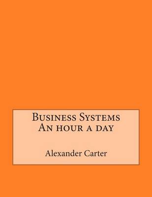 Book cover for Business Systems an Hour a Day