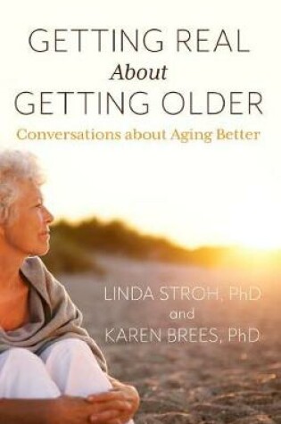 Cover of Getting Real about Getting Older