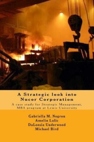 Cover of A Strategic look into Nucor Corporation