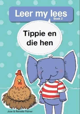 Cover of Leer my lees (Vlak 1 Boek 2): Tippie en die hen