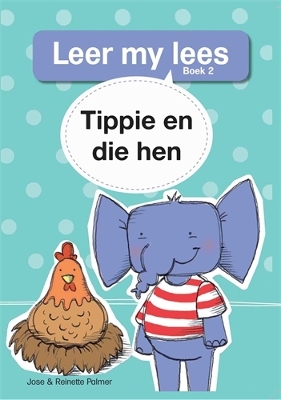 Book cover for Leer my lees (Vlak 1 Boek 2): Tippie en die hen