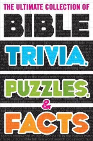 Cover of The Ultimate Collection of Bible Trivia, Puzzles, and Facts