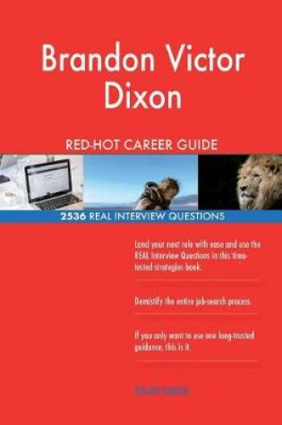 Cover of Brandon Victor Dixon RED-HOT Career Guide; 2536 REAL Interview Questions