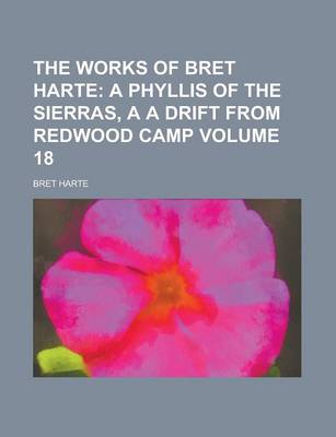 Book cover for The Works of Bret Harte Volume 18