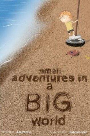 Cover of Small Adventures in a Big World