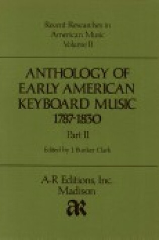 Cover of Anthology of Early American Key Board Music 1787-1830