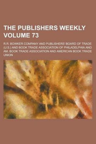 Cover of The Publishers Weekly Volume 73