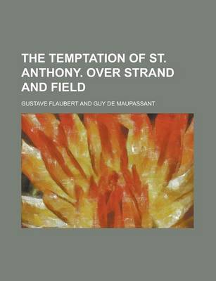 Book cover for The Temptation of St. Anthony. Over Strand and Field