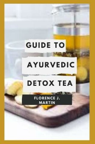 Cover of Guide to Ayurvedic Detox Tea
