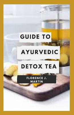 Book cover for Guide to Ayurvedic Detox Tea