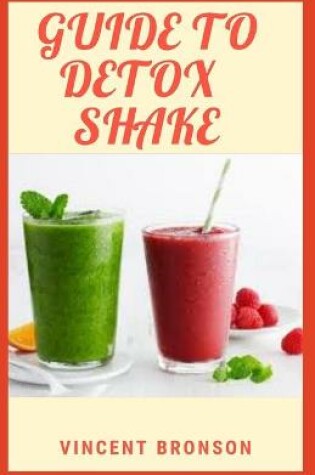 Cover of Guide to Detox Shake