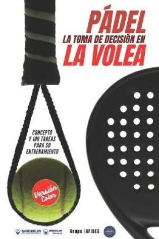 Cover of Padel. La toma de decision en la volea