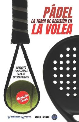 Book cover for Padel. La toma de decision en la volea