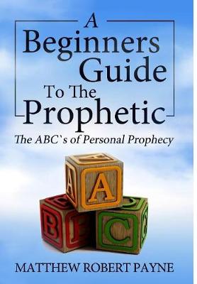 Book cover for The Beginner's Guide to the Prophetic