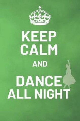 Cover of Keep Calm And Dance All Night