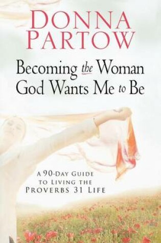 Cover of Becoming the Woman God Wants Me to be