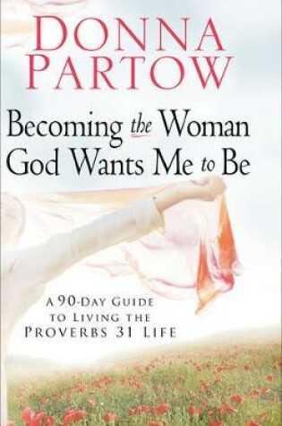 Cover of Becoming the Woman God Wants Me to Be