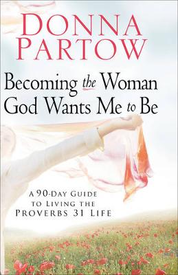 Book cover for Becoming the Woman God Wants Me to Be